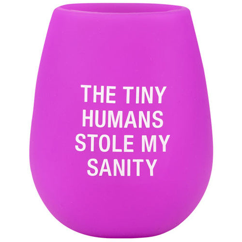 Tiny Humans Stole My Sanity Silicone Wine Cup