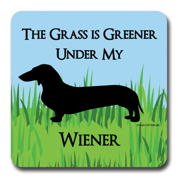 The Grass Is Greener Under My Wiener Coaster