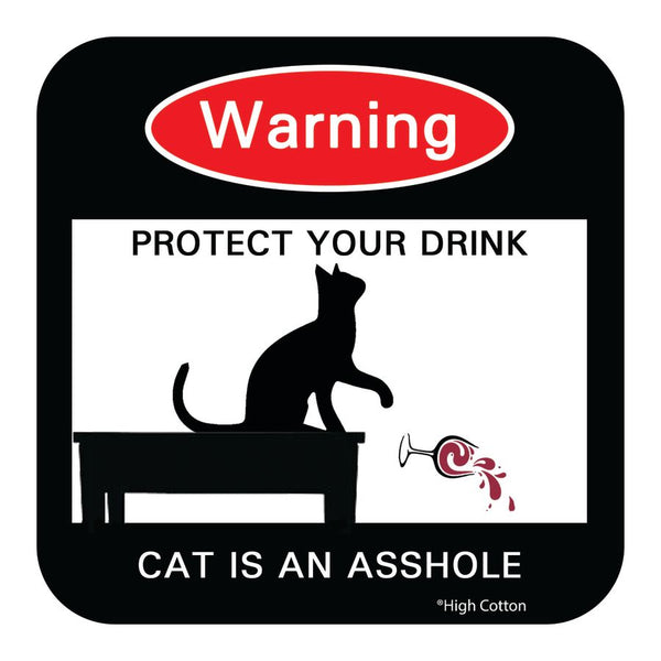 Warning: The Cat is an Asshole Coaster