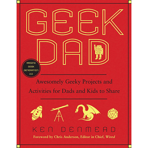 Geek Dad: Awesomely Geeky Projects and Activities